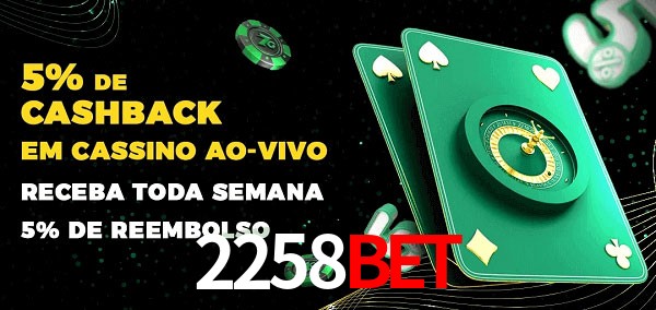 Promoções do cassino ao Vivo 2258bet